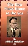 Sholokhov, Mikhail Aleksandrovich: The Don Flows Home to the Sea