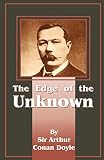 Doyle, Arthur Conan: The Edge of the Unknown Doyle, Arthur Conan: The Edge of the Unknown
