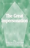 Oppenheim, Edward Phillips: The Great Impersonation