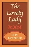 Lawrence, D. H.: The Lovely Lady
