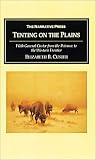 Custer, Elizabeth: Tenting on the Plains: With General Custer from the Potomac to the Western Frontier Custer, Elizabeth: Tenting on the Plains: With General Custer from the Potomac to the Western Frontier