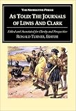Turner, Ronald: As Told: The Journals of the Lewis and Clark Expedition Turner, Ronald: As Told: The Journals of the Lewis and Clark Expedition