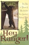 Burnett, Jim: Hey Ranger!: True Tales Of Humor & Misadventure From America's National Parks Burnett, Jim: Hey Ranger!: True Tales Of Humor & Misadventure From America's National Parks
