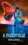 Cordes, Ron: A Faerytale Cordes, Ron: A Faerytale