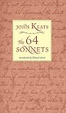 Keats, John: The 64 Sonnets Keats, John: The 64 Sonnets
