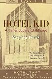 Lewis, Stephen: Hotel Kid: A Times Square Childhood