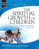 Bruner, Kurt: Parents' Guide to the Spiritual Growth of Children