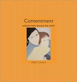 Stokes, Gillian: Contentment: Wisdom from Around the World