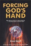 Halsell, Grace: Forcing God's Hand: Why Millions Pray for a Quick Rapture-- And Destruction of Planet Earth Halsell, Grace: Forcing God's Hand: Why Millions Pray for a Quick Rapture-- And Destruction of Planet Earth