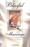 Beshir, Ekram: Blissful Marriage: A Practical Islamic Guide Beshir, Ekram: Blissful Marriage: A Practical Islamic Guide