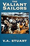 Stuart, Vivian: The Valiant Sailors