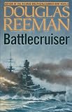 Reeman, Douglas: Battlecruiser Reeman, Douglas: Battlecruiser
