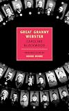 Blackwood, Caroline: Great Granny Webster Blackwood, Caroline: Great Granny Webster