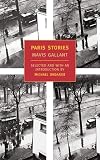 Gallant, Mavis: Paris Stories