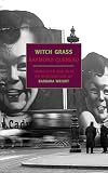 Wright, Barbara: Witch Grass Wright, Barbara: Witch Grass