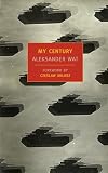 Lourie, Richard: My Century: The Odyssey of a Polish Intellectual