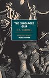 Farrell, James G.: The Singapore Grip Farrell, James G.: The Singapore Grip