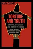 Danner, Mark: Torture and Truth: America, Abu Ghraib, and the War on Terror
