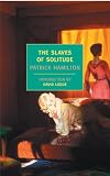 Hamilton, Patrick: The Slaves of Solitude