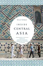 Inside Central Asia: A Political and&hellip;
