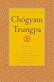 The Collected Works of Chogyam Trungpa: Crazy Wisdom-Illusion's Game-The Life of Marpa (Excerpts)-The Rain of Wisdom(Excerpts)-the Sadhana of Mahamudra(Excerpts)-Selected Writings (1590300297) by Trungpa, Chogyam Trungpa, Chogyam: The Collected Works of Chogyam Trungpa: Crazy Wisdom-Illusion's Game-The Life of Marpa (Excerpts)-The Rain of Wisdom(Excerpts)-the Sadhana of Mahamudra(Excerpts)-Selected Writings