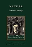 Emerson, Ralph Waldo: Nature and Other Writings