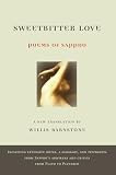 Barnstone, Willis: Sweetbitter Love: Poems of Sappho Barnstone, Willis: Sweetbitter Love: Poems of Sappho