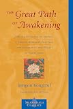 Kongtrul, Jamgon: The Great Path Of Awakening: The Classic Guide to Lojong, a Tibetan Buddhist Practice for Cultivating the Heart of Compassion Kongtrul, Jamgon: The Great Path Of Awakening: The Classic Guide to Lojong, a Tibetan Buddhist Practice for Cultivating the Heart of Compassion