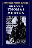 Merton, Thomas: The Pocket Thomas Merton Merton, Thomas: The Pocket Thomas Merton