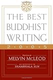 McLeod, Melvin: The Best Buddhist Writing 2005 McLeod, Melvin: The Best Buddhist Writing 2005