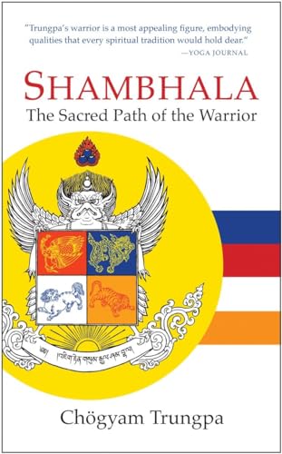 Shambhala, the Sacred Path of the Warrior