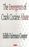 Cooper, Edith Fairman: The Emergence of Crack Cocaine Abuse