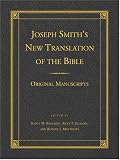Matthews, Robert J.: Joseph Smith's New Translation Of The Bible: Original Manuscripts