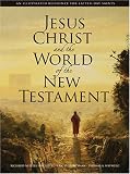 Holzapfel, Richard Neitzel: Jesus Christ and the World of the New Testament: An Illustrated Reference for Latter-Day Saints Holzapfel, Richard Neitzel: Jesus Christ and the World of the New Testament: An Illustrated Reference for Latter-Day Saints