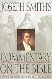 Jackson, Kent P.: Joseph Smith's Commentary on the Bible