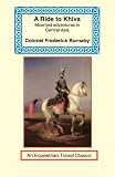 Burnaby, Frederick: A Ride to Khiva: Travels and Adventures in Central Asia