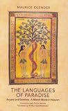 Olender, Maurice: The Languages of Paradise : Aryans and Semites, a Match Made in Heaven