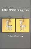 Lear, Jonathan: Therapeutic Action: An Earnest Plea for Irony