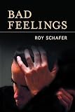 Schafer, Roy: Bad Feelings: Selected Psychoanalytic Essays