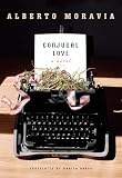 Moravia, Alberto: Conjugal Love