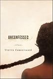 Christianse, Yvette: Unconfessed Christianse, Yvette: Unconfessed