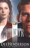 Henderson, Dee: True Honor Henderson, Dee: True Honor