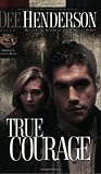 Henderson, Dee: True Courage Henderson, Dee: True Courage