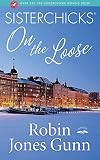 Gunn, Robin Jones: Sisterchicks On The Loose Gunn, Robin Jones: Sisterchicks On The Loose
