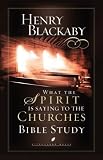 Blackaby, Henry: What the Spirit Is Saying to the Churches Bible Study Blackaby, Henry: What the Spirit Is Saying to the Churches Bible Study
