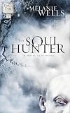 Wells, Melanie: The Soul Hunter