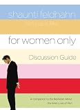 Feldhahn, Shaunti: For Women Only Discussion Guide Feldhahn, Shaunti: For Women Only Discussion Guide