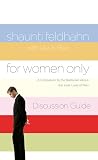Feldhahn, Shaunti: For Women Only Discussion Guide: A Companion to the Bestseller About the Inner Lives of Men Feldhahn, Shaunti: For Women Only Discussion Guide: A Companion to the Bestseller About the Inner Lives of Men