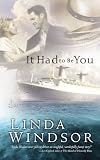 Windsor, Linda: It Had to Be You Windsor, Linda: It Had to Be You