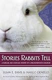 Davis, Susan E.: Stories Rabbits Tell: A Natural and Cultural History of a Misunderstood Creature Davis, Susan E.: Stories Rabbits Tell: A Natural and Cultural History of a Misunderstood Creature